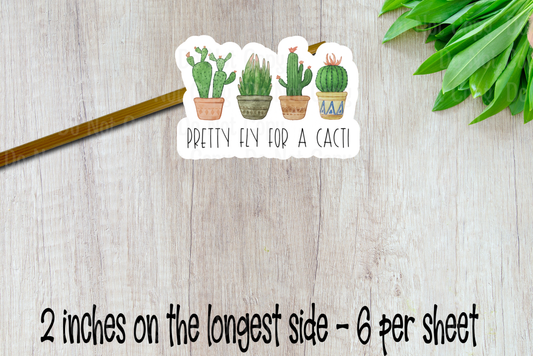 Pretty Fly For A Cacti