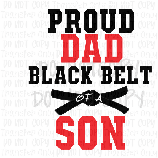 Proud Dad Black Belt Son - Sublimation Print Transfers