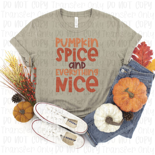 Pumpkin Spice And Everything Nice - Sublimation Print Transfers