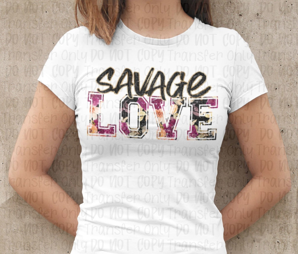 Savage Love - Sublimation Transfer Transfers