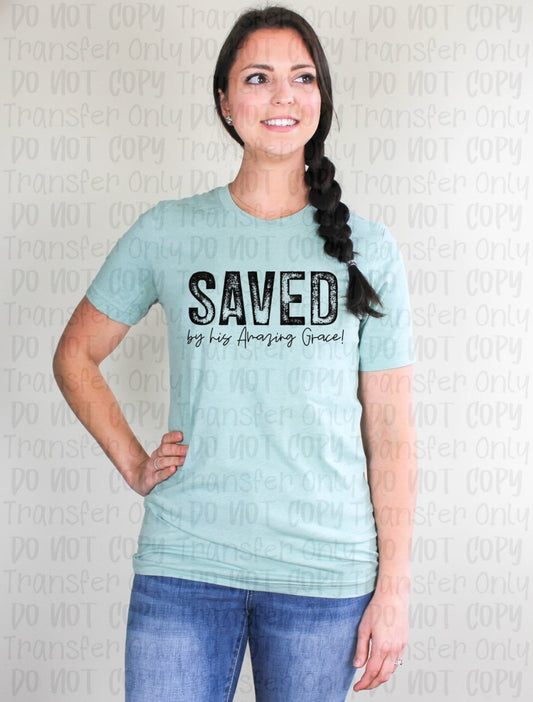 Saved By His Amazing Grace *screen Print Transfer Screen Transfers