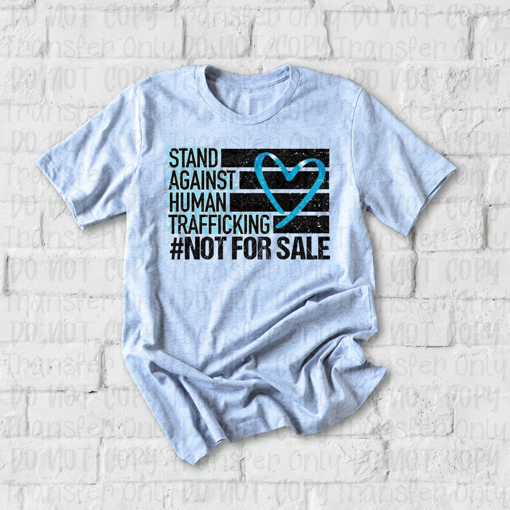 Stand Against Human Trafficking #not For Sale - Sublimation Print Transfers