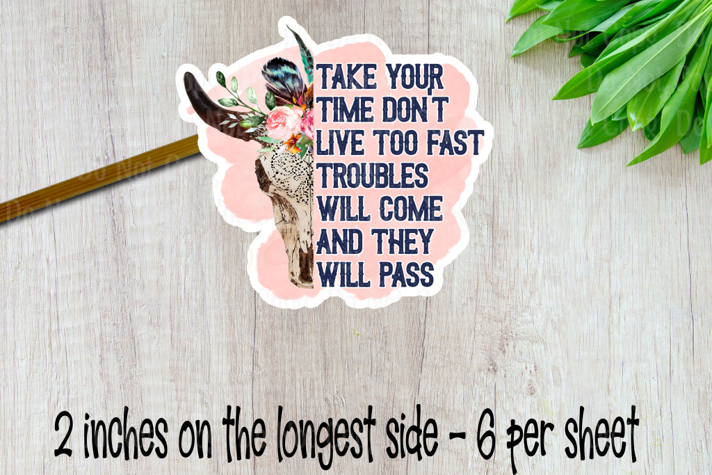 Take Your Time Dont Live Too Fast