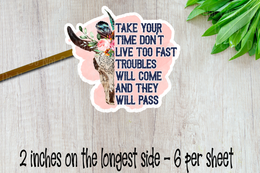 Take Your Time Dont Live Too Fast